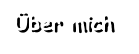 Über mich