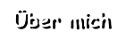 Über mich